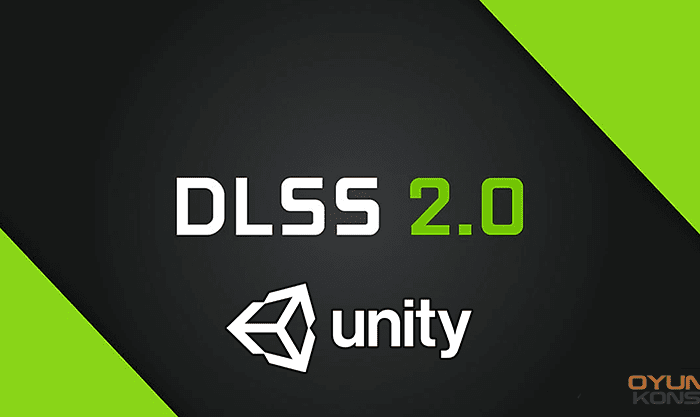 Unity NVIDIA DLSS Desteği Verecek!