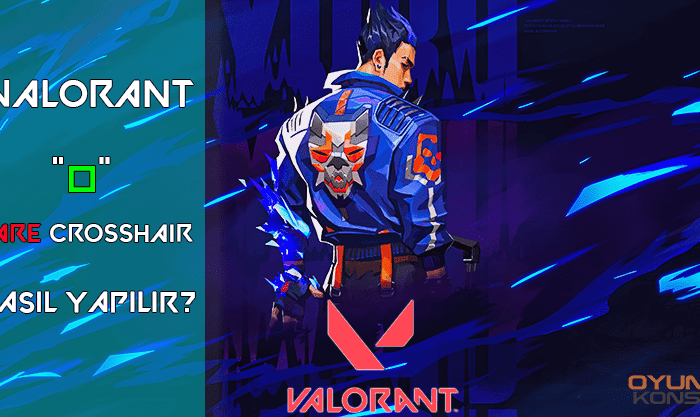 Valorant Kare Crosshair Nasıl Yapılır?