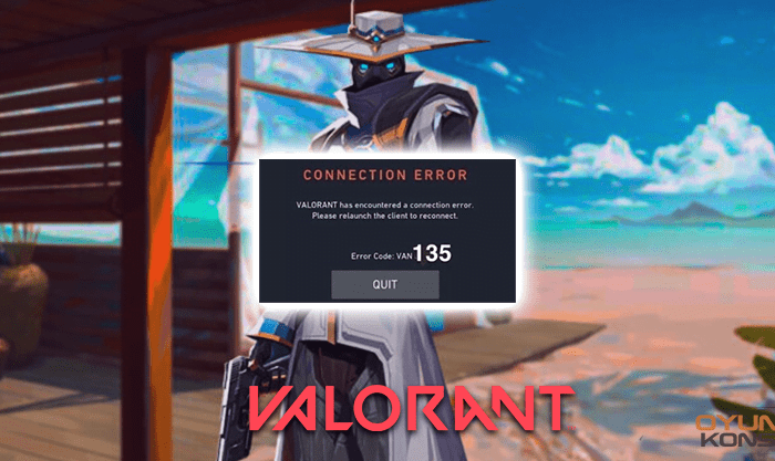 Valorant Van 135 Hatası Nasıl Düzeltilir?
