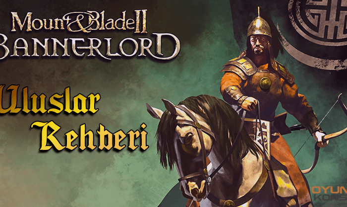 Mount And Blade 2: Bannerlord Uluslar Rehberi