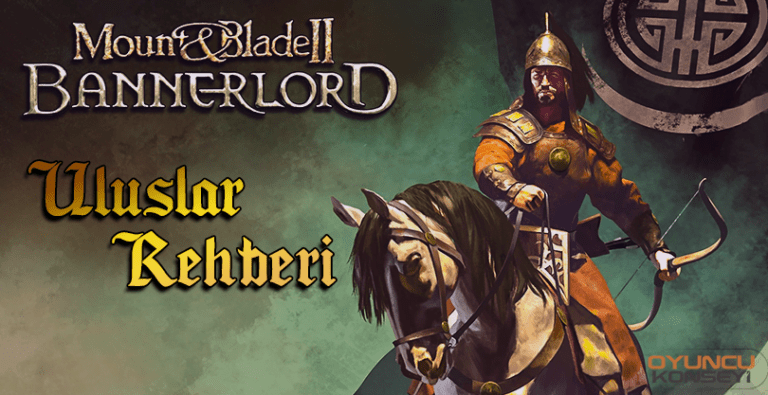 Mount And Blade 2: Bannerlord Uluslar Rehberi