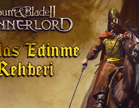 Mount And Blade 2: Bannerlord Yoldaş Rehberi