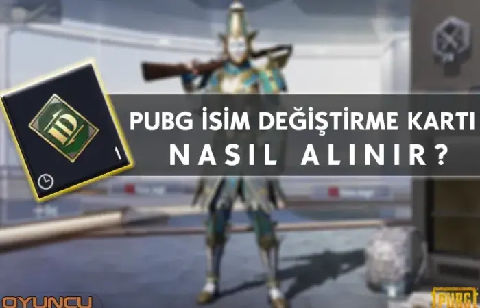 PUBG İsim Değiştirme Kartı Nasıl Alınır?