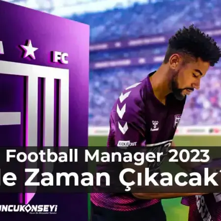 Football Manager 2023 Ne Zaman Çıkacak?