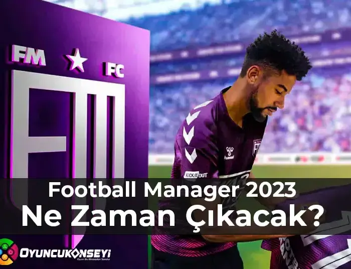 Football Manager 2023 Ne Zaman Çıkacak?