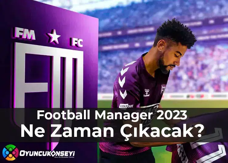 Football Manager 2023 Ne Zaman Çıkacak?