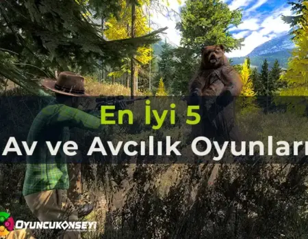En İyi 5 Av ve Avcılık Oyunu