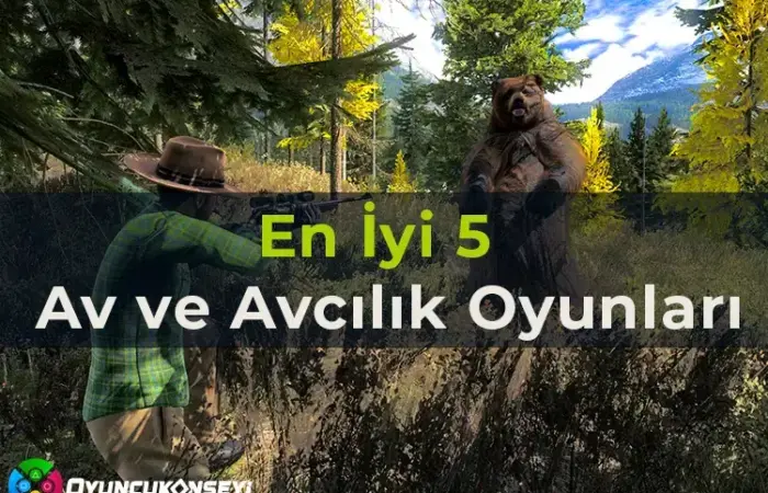 En İyi 5 Av ve Avcılık Oyunu