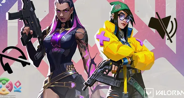 Valorant Sesli Sohbet Sorunu