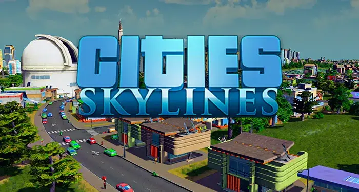 Cities: Skylines Başlangıç Rehberi
