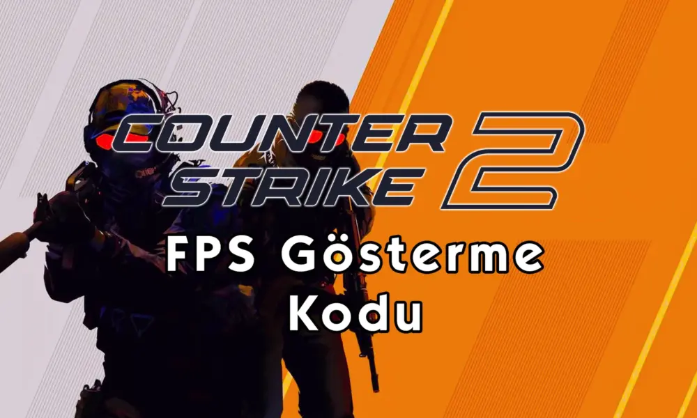 CS2 FPS Gösterme Kodu Nedir?