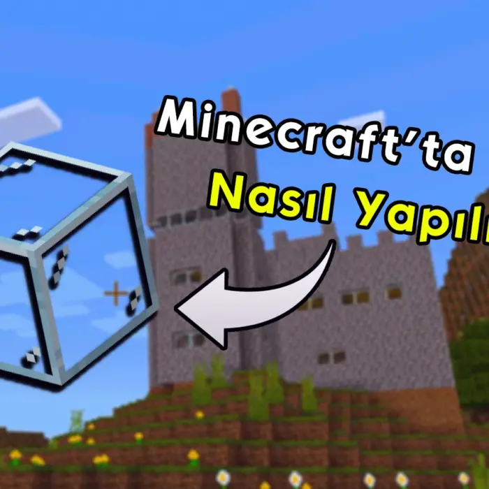 Minecraft Cam Yapımı, Nasıl Yapılır?