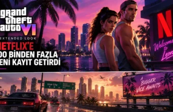 GTA 6 Extended Look Netflix’e 100 Binden Fazla Yeni Abone Getirdi!